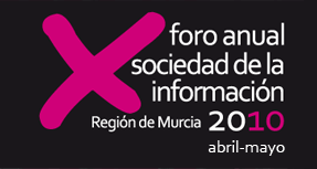 X foro anual sociedad de la informacin de la Regin de Murcia